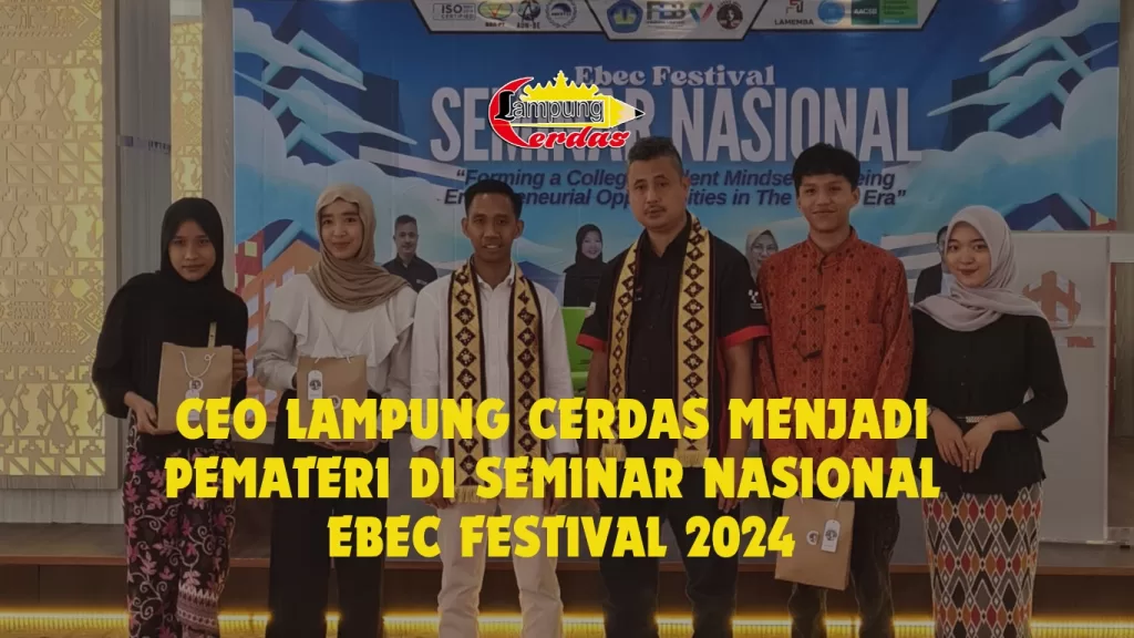CEO Lampung Cerdas Menjadi Pemateri di Seminar Nasional EBEC Festival